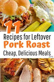 An easy and great way to use up leftover roast pork. 11 Easy Cheap Delicious Meals To Make With Leftover Pork For Single Moms Empowered Single Moms
