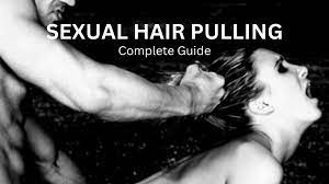 Pulling Hair in BDSM: A Comprehensive Guide to Techniques and Safety