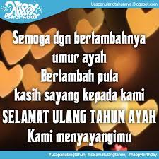 Maybe you would like to learn more about one of these? Kata Kata Bijak Untuk Ayah Ulang Tahun