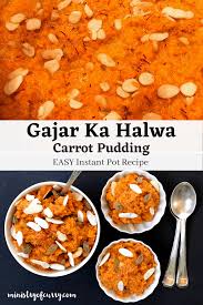 Carrot Halwa Gajar Halwa Recipe In 2020 Instant Pot Recipes Carrot Halwa Recipe Diwali Food