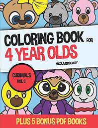 Animals, cars, cartoon characters are waiting for your little child Coloring Book For 4 Year Olds Cudimals 3 This Book Has 40 Coloring Pages This Book Will Assist Young Children To Develop Pen Control And To Motor Skills Coloring Books
