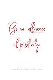 Be An Influence Of Positivity Quote Red Brand Social Media Motivation Stressfreecoialmedia Influence Quotes Positive Quotes Inspirational Quotes