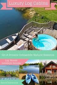 1,500 cabins to book online for your cotswolds, gb trip from £ 59 per night. My Crush On Log Cabins Cotswolds Style A Luxury Log House Review Log Cabin Holidays Log Cabin Log Cabin Getaways