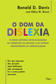 They think creatively, laterally, often solving problems others can't. Dom Da Dislexia O Ronald D Davis 9788532514615 Amazon Com Books