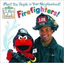Elmo S World Firefighters Sesame Street R Elmos World Tm By Naomi Kleinberg Mary Beth Nelson Firefighter Fire Truck Party Firetruck Birthday