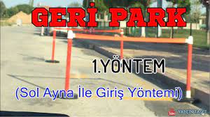 geri park 1 yontem sol ayna ile giris yontemi youtube park youtube aynalar