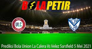 Final segunda parte, unión la calera 0, vélez sarsfield. Prediksi Bola Union La Calera Vs Velez Sarsfield 5 Mei 2021 Bolapetir Info