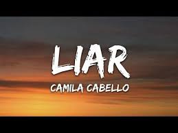 Download Music Camila Cabello Liar Lyrics Just For You Documentary Songs Mp3 Listen To Camila Cabello Liar Lyrics Song Camila Cabello Music Hits Songs