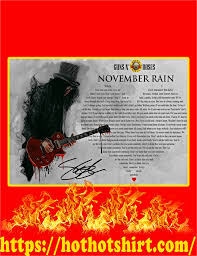 November rain became one of guns n' roses' best performing and best selling singles of all time. Luxury Guns N Roses November Rain Slash Signature Poster