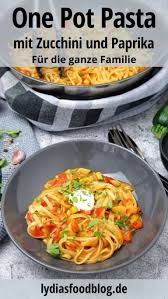 One Pot Pasta Mit Paprika Und Zucchini Lydiasfoodblog Rezept Vegetarische Nudelgerichte Einfache Gerichte Vegane Pasta