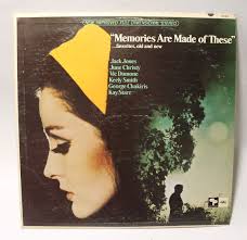 Memories Are Made of These" ...favorites, old and new