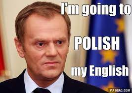 Polexit, der austritt polens aus der eu. Polish Donald Tusk Will Be Eu President His English Is Poor 9gag