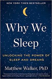 Why We Sleep Unlocking The Power Of Sleep And Dreams Walker Phd Matthew 9781501144318 Amazon Com Books In 2020 Sleep Book Life Changing Books Sleep Matters