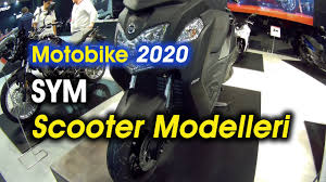 Motobike 2020 Sym Scooter Modelleri Youtube
