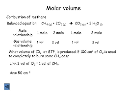 First, determine the number of moles. Mole And Gas Volume The Molar Volume Of A Gas Is Its Volume Per Mole Litre Mol 1 It Is The Same For All Gases At The Same Temperature And Pressure The