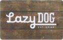 Check spelling or type a new query. United States Of America Gift Cards Restaurants Series Lazy Dog Restaurant Bar