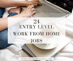 60 Entry Level Remote Jobs Work From Home Jobs Work From Home Moms Working From Home