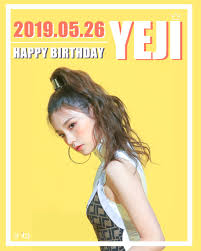 Want to discover art related to yeji? Itzy On Twitter Happy Birthday Yeji Happyyejiday