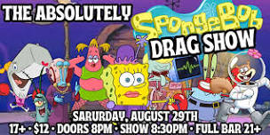 The Absolutely SpongeBob Drag Show