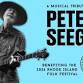 A Musical Tribute to Pete Seeger