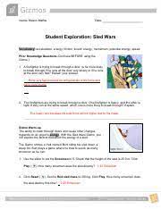 Set the red sled mass to 150 kg and its height to 20 m. Sledwarsse Key Pdf Sled Wars Answer Key Vocabulary Acceleration Energy Friction Kinetic Energy Momentum Potential Energy Speed Prior Knowledge Course Hero