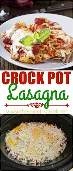 The Best Crock Pot Lasagna Recipe Crock Pot Lasagna Recipe Crockpot Lasagna Country Cooking
