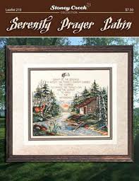 Counted cross stitch patterns serenity prayer. Stoney Creek Serenity Prayer Cabin Cross Stitch Pattern 123stitch
