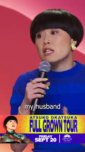 The wait is almost over! , Atsuko Okatsuka's Full Grown Tour is this  FRIDAY, September 20 2024. Get your tickets now at PCCTICKETING.COM, .,  @atsukocomedy, @outbackpresents