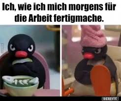 Ich Wie Ich Mich Morgens Fur Die Arbeit Fertigmache Arbeits Meme Lustig Humor Humor
