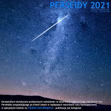 Polski Astrobloger Perseidy 2021 Po Trzech Latach Znowu W Warunkach Nocy Bezksiezycowej