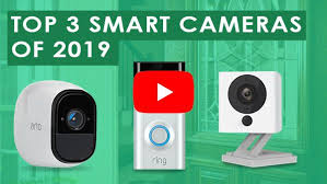 Check Out Our Top 3 Smart Cameras Smart Camera Wireless Home Security Systems Home Security Systems