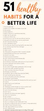 51 Positive And Healthy Habits For An Amazing Life Positivity Healthy Habits Better Life