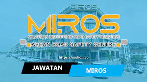 Untuk makluman, terdapat beberapa kekosongan jawatan yang dibuka untuk permohonan oleh pihak institut penyelidikan keselamatan jalan raya malaysia (miros). Jawatan Kosong Di Institut Penyelidikan Keselamatan Jalan Raya Malaysia