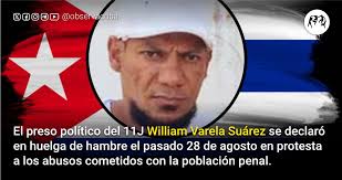 El preso político del #11JCuba William Varela Suárez, tras haber estado  confinado en celda de castigo, se declaró en huelga de hambre el pasado 28  de agosto en protesta a los abusos