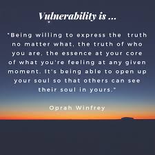 A Quote By Oprah Winfrey During An Interview With Brene Brown When Asked For Her D Vulnerability Quotes Brene Brown Quotes Vulnerability Quotes About Moving On
