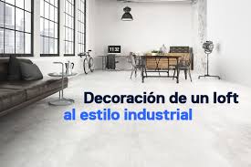 Maybe you would like to learn more about one of these? Las Claves De La Decoracion De Un Loft Al Estilo Industrial Finteca