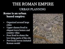Roman architects realised that concrete was not only stronger. The Roman Empire Urban Planning Rome Is An Urban Based Empire Ppt Download