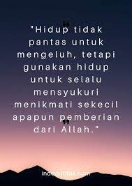 Sehingga kamu tidak boleh terus menerus bersedih. Kata Mutiara Semangat Hidup Yang Penuh Tantangan Dan Perjuangan Indoquotes Com