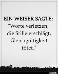 Ein Weiser Sagte Worte Verletzen Die Stille Erschlagt Lustige Bilder Spruche Witze Echt Lustig