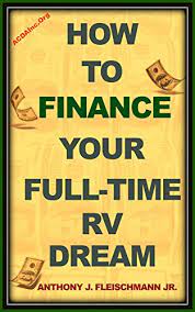 The third option is to simply sell your home. How To Finance Your Full Time Rv Dream How To Make Money Online Work From Home Passive Income Full Time Rv Living Rv Living Rv Travel Finance Series Book 1 English Edition Ebook Fleischmann