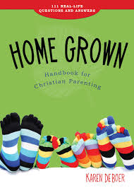 The arrival of a new baby is one of life's most joyful moments. Home Grown Handbook For Christian Parenting Ebook Epub Karen Deboer Faith Alive Christian Resources