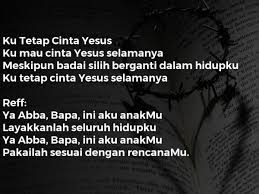 Ku Tetap Cinta Yesus Lirik Lagu Kristen