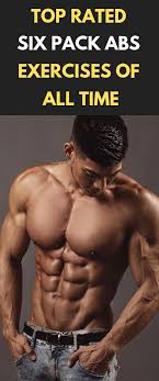 Top Rated Six Pack Abs Exercises Of All Time The Abdominals Can Be A Very Deceptive Muscle Group We All W Bauchmuskeln Bauchmuskelubungen Bauchmuskeltraining