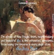 Maybe you would like to learn more about one of these? Andrea Balt Quote I M Afraid Of How Fragile Life Is Lady Quotes