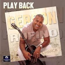 Baixar playbeck da musica dia de sol gerso rufino. Gerson Rufino A Marca 2017 Play Back Jn Download