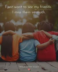 100 Best Missing Friends Quotes And Sayings With Images