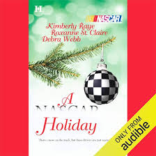 Amazon.com: A NASCAR Holiday (Audible Audio Edition): Kimberly Raye,  Roxanne St. Claire, Debra Webb, Elenna Stauffer, Lauren Davis, Alyson  Silverman, Harlequin Books S.A.: Audible Books & Originals