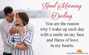  You Are The Reason Why I Wake Up Each Day With A Smile On My Face And Flares Of Love In My Hearts Good Good Morning Wishes Good Morning Love Sms