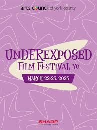 2023 Underexposed Film Festival yc by Arts Council of York County - Issuu