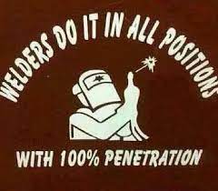 Pin By Jack Berkebile On Pro Welder Welder Quote Welding Projects Welding Quote